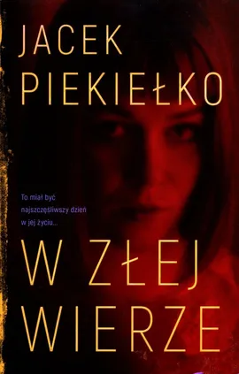 W złej wierze - Jacek Piekiełko