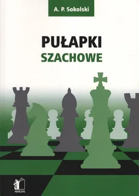 Pułapki szachowe - Sokolski Aleksiej P.