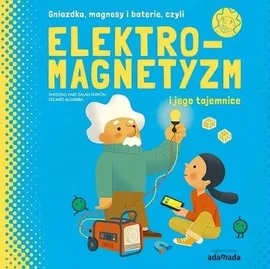 Elektromagnetyzm i jego tajemnice - Eduard Altarriba, Sheddad Kaid-Salah Ferron