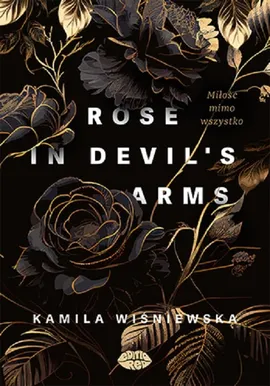 Rose in Devil's Arms. - Kamila Wiśniewska