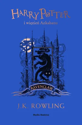 Harry Potter i więzień Azkabanu (Ravenclaw) - J.K. Rowling