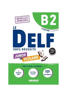 DELF 100% reussite B2 scolaire et junior książka - Dorothee Dupleix, Bruno Girardeau, Marie Rabin