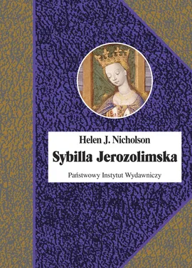 Sybilla Jerozolimska - Nicholson Helen J., Nicholson Helen J.