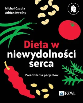 Dieta niewydolności serca - Outlet - Michał Czapla, Adrian Kwaśny