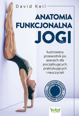 Anatomia funkcjonalna jogi - David Keil