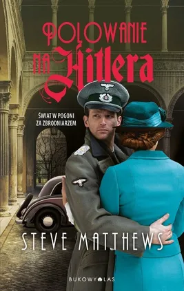 Polowanie na Hitlera - Steve Matthews