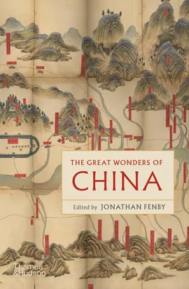 The Great Wonders of China - Jonathan Fenby