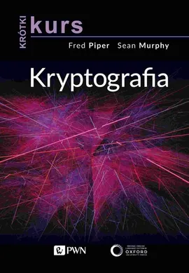 Krótki kurs. Kryptografia - Outlet - Sean Murphy, Fred Piper