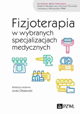 Fizjoterapia w wybranych specjalizacjach medycznych - Outlet - Jurek Olszewski