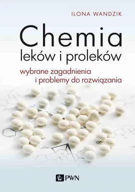 Chemia leków i proleków - Outlet - Ilona Wandzik