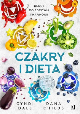 Czakry i dieta - Dana Childs, Cyndi Dale