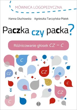 Paczka czy packa - Hanna Głuchowska, Agnieszka Tarczyńska-Płatek