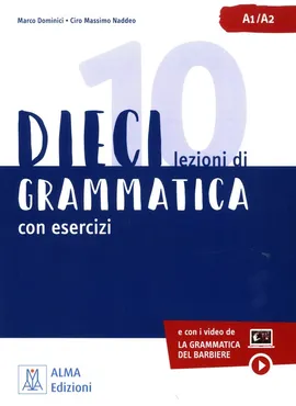 Dieci lezioni di grammatica con esercizi A1/A2 - Marco Dominici, Naddeo Massimo Ciro