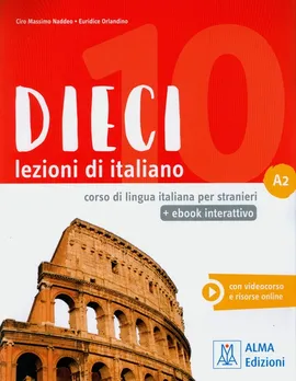 Dieci A2 Podręcznik + wersja cyfrowa - Naddeo Ciro Massimo, Euridice Orlandino