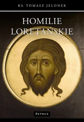 Homilie Loretańskie (4) - ks. Tomasz Jelonek