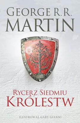 Rycerz Siedmiu Królestw. Wydanie ilustrowane - Martin George R.R.