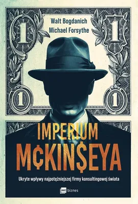 Imperium McKinseya - Walt Bogdanich, Michael Forsythe