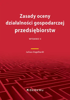 Zasady oceny działalności gospodarczej przedsiębiorstw - Juliusz Engelhardt