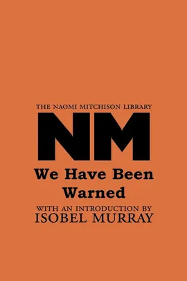 We Have Been Warned - Naomi Mitchison