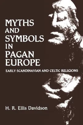 Myths and Symbols in Pagan Europe - H. R. Ellis Davidson