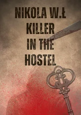 Killer in the hostel - Nikola W.Ł