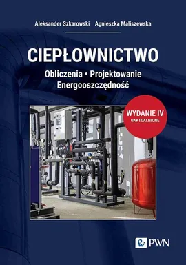 Ciepłownictwo - Agnieszka Maliszewska, Aleksander Szkarowski