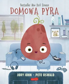 Domowa Pyra - Jory John, Pete Oswald