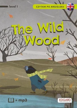 Czytam po angielsku The Wild Wood - Olga Akman