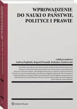 Wprowadzenie do nauki o państwie, polityce i prawie - Andrzej Pogłódek, Bogumił Szmulik, Radosław Zenderowski