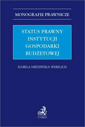 Status prawny instytucji gospodarki budżetowej - Izabela Niedzińska-Werelich