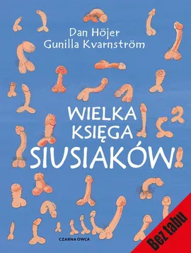Wielka księga siusiaków - Dan Hojer, Gunilla Kvarnstrom