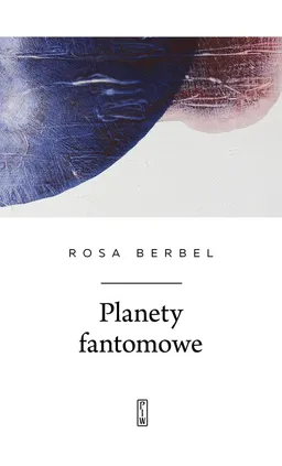 Planety fantomowe - Rosa Berbel
