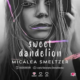 Sweet Dandelion - Micalea Smeltzer