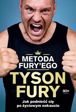 Metoda Fury'ego Jak podnieść się po życiowym nokaucie - Tyson Fury, Richard Waters
