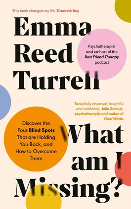 What am I Missing? - Turrell Emma Reed