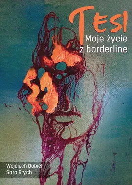 Tesi Moje życie z borderline - Sara Brych, Wojciech Dubiel