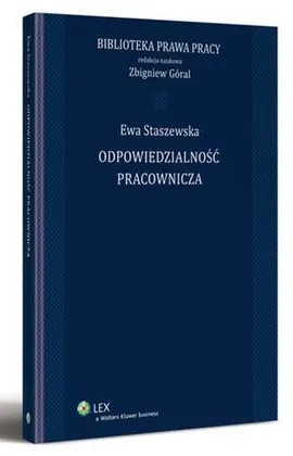 Odpowiedzialność pracownicza - Ewa Staszewska, Zbigniew Góral