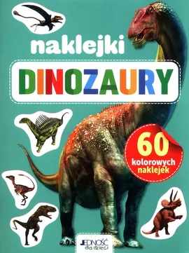 60 kolorowych naklejek Dinozaury - Dorota Skwark