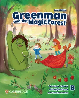 Greenman and the Magic Forest B Teacher's Book with Digital Pack - Karen Elliott, Katie Hill