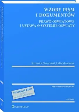 Wzory pism i dokumentów - prawo oświatowe i ustawa o systemie oświaty - z serii MERITUM - Krzysztof Gawroński, Lidia Marciniak