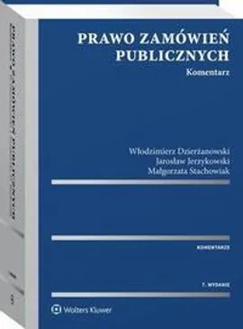 Prawo zamówień publicznych. Komentarz - Jarosław Jerzykowski, Małgorzata Stachowiak, Włodzimierz Dzierżanowski
