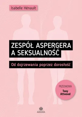 Zespół Aspergera a seksualność - Isabelle Hénault