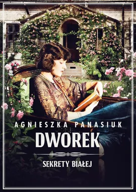 Sekrety Białej Dworek - Agnieszka Panasiuk