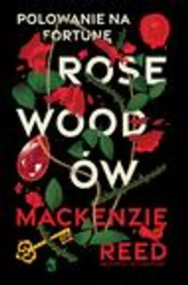 Polowanie na fortunę Rosewoodów - Mackenzie Reed