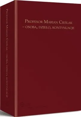 Profesor Marian Cieślak - osoba, dzieło, kontynuacje - Sławomir Steinborn, Wojciech Cieślak