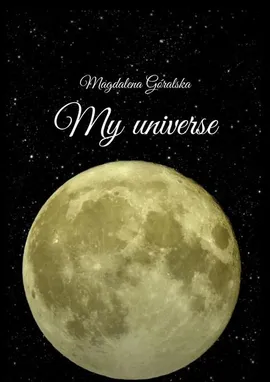 My universe - Magdalena Góralska