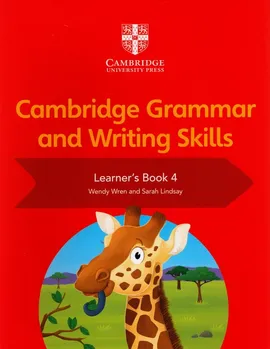 Cambridge Grammar and Writing Skills Learner's Book 4 - Sarah Lindsay, Wendy Wren