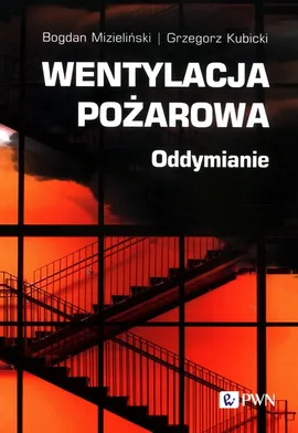 Wentylacja pożarowa - Grzegorz Kubicki, Bogdan Mizieliński