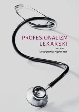 Profesjonalizm lekarski w opinii studentów medycyny