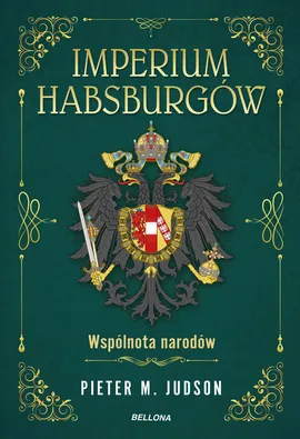 Imperium Habsburgów Wspólnota narodów - Judson Pieter M.